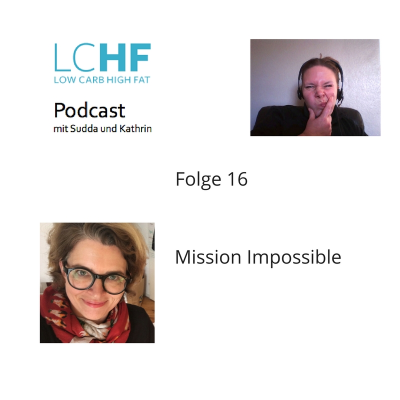 episode 016 LCHF ansprechen – Mission Impossible? artwork