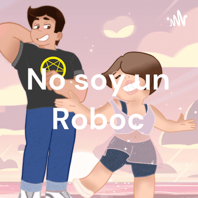 No soy un Roboc