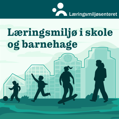 Læringsmiljø i skole og barnehage – UiS podkast