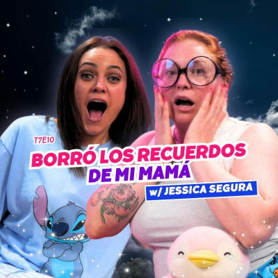 episode T7E10 ¡Borró Los Recuerdos De Mi Mamá! 😭 Ft. Jessica Segura #chismes artwork