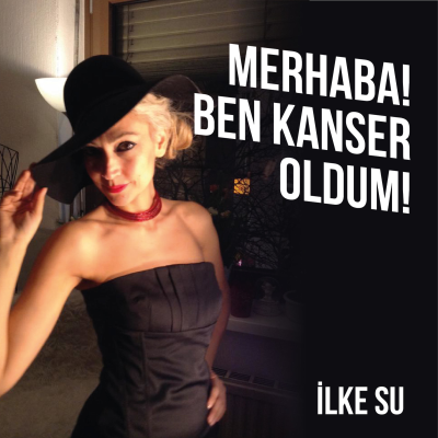 Merhaba, Ben Kanser Oldum!