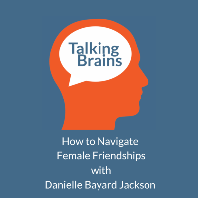 episode How to Navigate Female Friendships with Danielle Bayard Jackson artwork