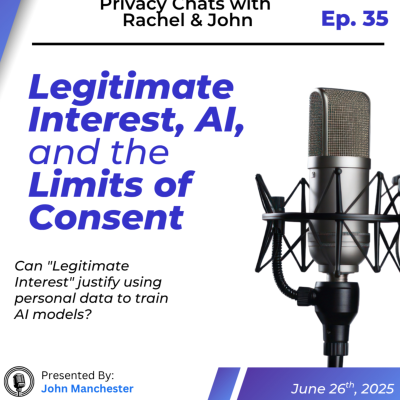 episode Ep. 35: Legitimate Interest, AI, and the Limits of Consent artwork