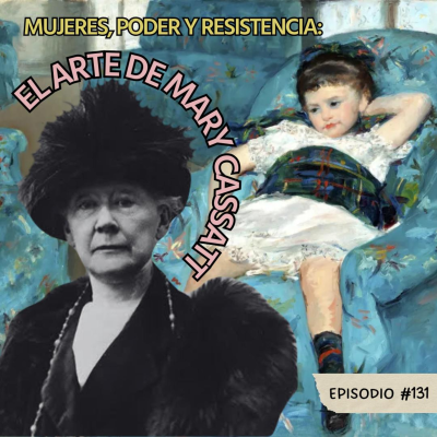 episode E131: Mary Cassatt artwork