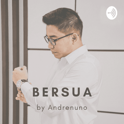 BERSUA By Andrenuno