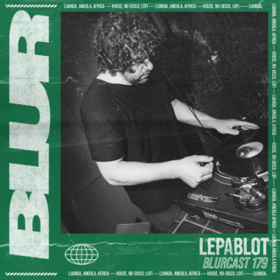 episode Blur Podcasts 179 - Lepablot (Argentina) artwork