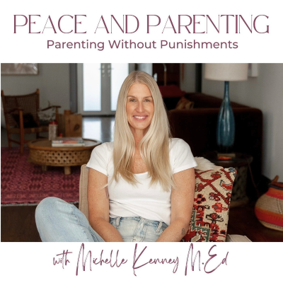 Peace and Parenting: How to Parent without Punishments