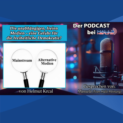 episode "Die unabhängigen, freien Medien – eine Gefahr für die freiheitliche Demokratie?" Von Helmut Krcal artwork
