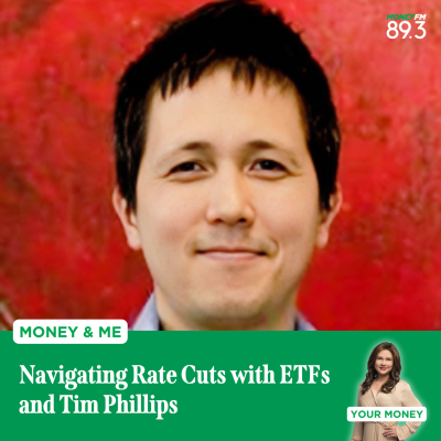 episode Money and Me: Navigating Rate Cuts with ETFs and Tim Phillips artwork