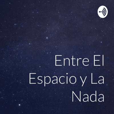 Entre El Espacio y La Nada