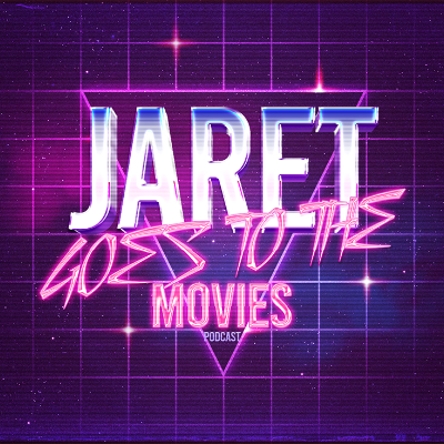 Jaret Goes to the Movies (Movie Reviews)