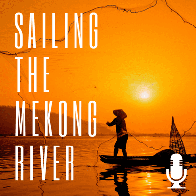 episode Sailing Down the Mekong River artwork