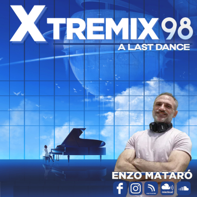 episode XTREMIX - Enzo Mataró - Episode 98 - A Last Dance artwork