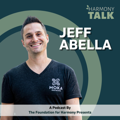 episode Up Against Big Chocolate with Moka Origins Founder Jeff Abella | HarmonyTALK # 84 artwork