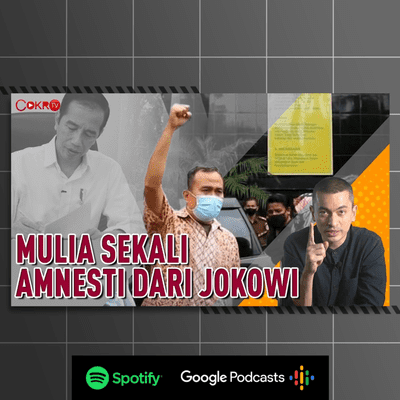 episode [#CokroTVPodcast] MULIA SEKALI AMNESTI DARI JOKOWI I Kacamata Rian Ernest artwork