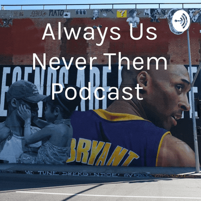 Always Us Never Them Podcast