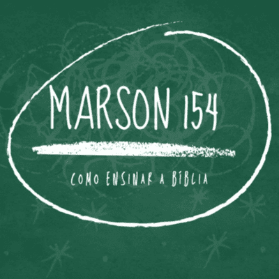 Marson 154 - Como ensinar a Bíblia