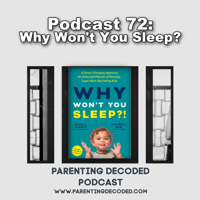 episode 72 - Why Won't You Sleep: A Plan for Exhausted Parents of Nonstop Kids artwork