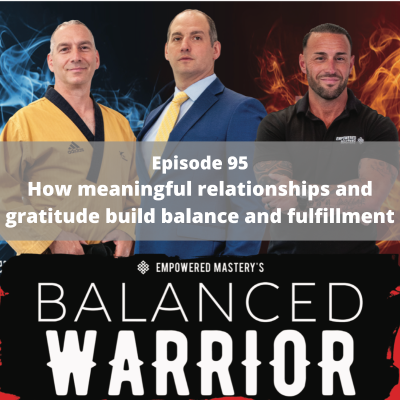 episode How meaningful relationships and gratitude build balance and fulfillment artwork