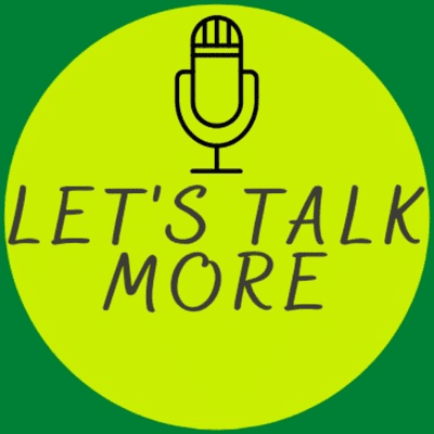 Let's Talk More