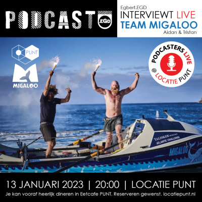 13 januari 2023: PodcastersLive @ PUNT met Podcast.EGD interview: Team Migaloo!