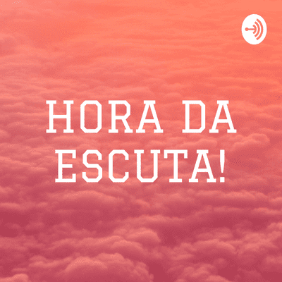 episode HORA DA ESCUTA! (Trailer) artwork