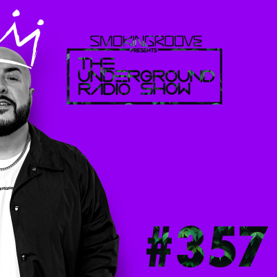 episode Smokingroove - The Underground Radio Show - 357 artwork