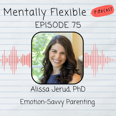 episode Alissa Jerud, PhD | Emotion-Savvy Parenting artwork
