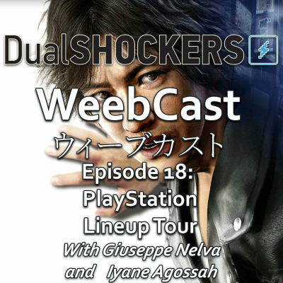 episode DualShockers' Weebcast Episode 18: PlayStation Lineup Tour Brings a Ton of Japanese Games artwork