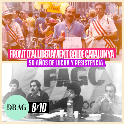 episode FAGC: 50 años de lucha y resistencia | Drag is Burning 8x10 artwork