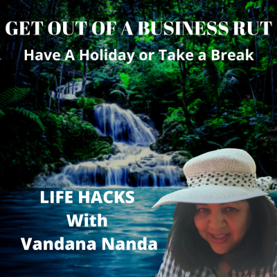 episode Get Out Of A Business Rut Have A Holiday Or Take A Break artwork