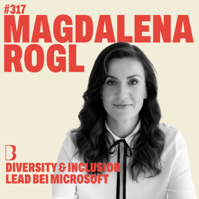 episode #317 GEFÜHLE SIND DIE NEUEN KPI'S I mit Magdalena Rogl artwork