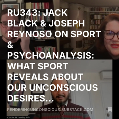 episode RU343 JOSEPH REYNOSO & JACK BLACK ON SPORT & PSYCHOANALYSIS, WHAT SPORT REVEALS ABOUT OUR UNCONSCIOUS DESIRES, FANTASIES & FEARS artwork