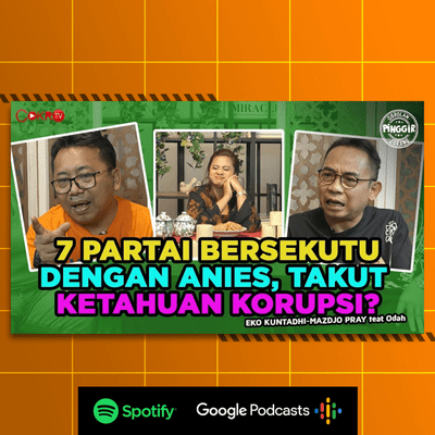 episode [#CokroTVPodcast] 7 PARTAI BERSEKUTU DENGAN ANIES, TAKUT KETAHUAN KORUPSI? I Obrolan Pinggir Jurang (OPJ) artwork