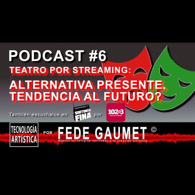 episode 006 - TEATRO por Streaming en pandemia: BROADWAY se suma a la pantalla artwork