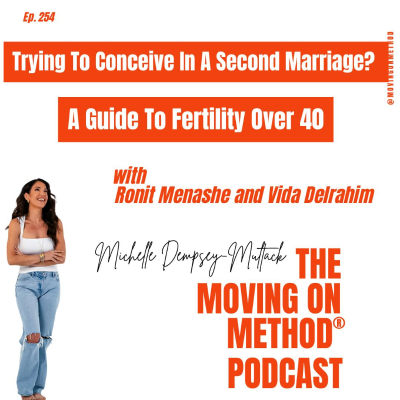 episode Trying To Conceive In A Second Marriage? A Guide To Fertility Over 40 artwork