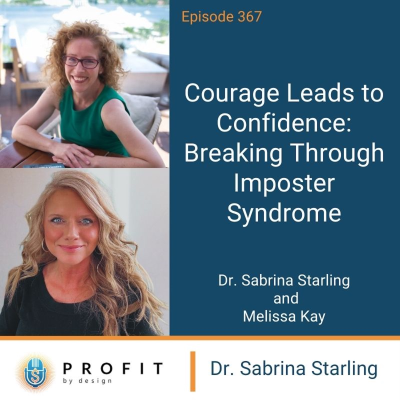episode 367: Courage Leads to Confidence: Breaking through Imposter Syndrome artwork