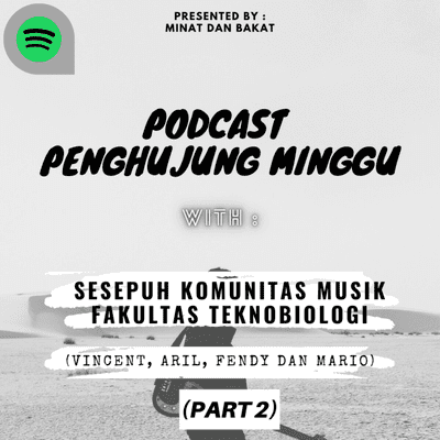 episode Podcast Penghujung Minggu | Talk About Universal Music in komus Teknobio | FTB UAJY | Part 2 artwork