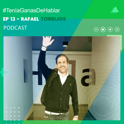 episode ¿Cómo crear tu marca personal? Con Rafael Torrijos | #TeniaGanasDeHablar - Podcast EP #13 artwork