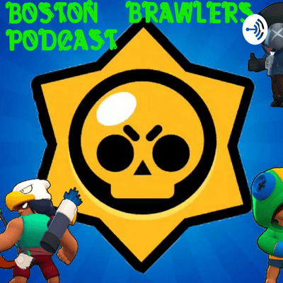 Boston Brawlers A Brawl Stars Podcast On Podimo - new brawl stars skins fanmade