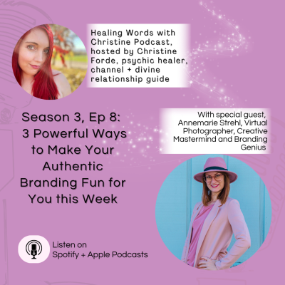 episode Episode 8: 3 Powerful Ways to Make Your Authentic Branding Fun for You this Week, with guest Annemarie Strehl artwork