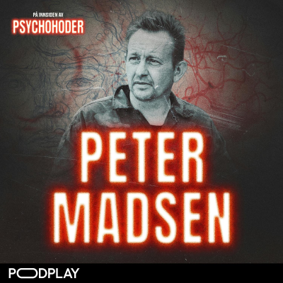 episode GJENHØR: Peter Madsen – makabert drap i selvlaget ubåt artwork