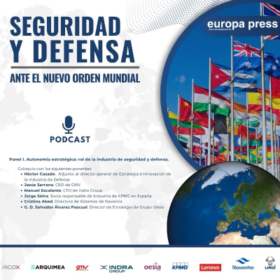 episode Jornada Seguridad y Defensa ante el nuevo orden mundial - Autonomía estratégica: rol de la industria de seguridad y defensa artwork