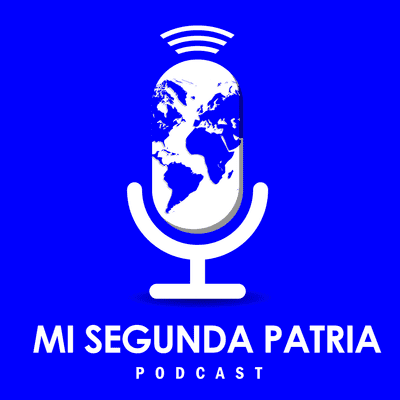 episode Presentación de Mi segunda patria artwork