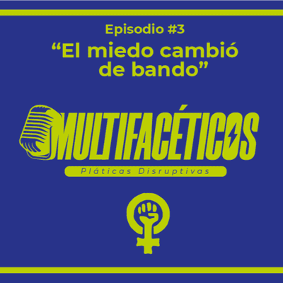 episode EL MIEDO CAMBIÓ DE BANDO artwork