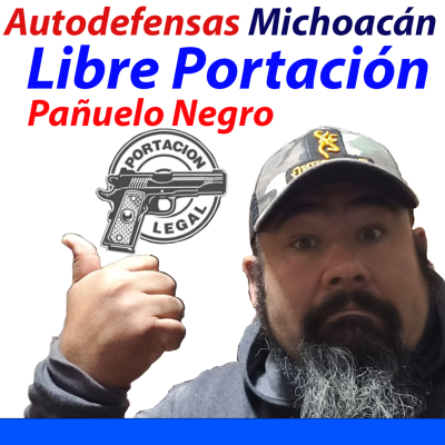 episode Portación de Arma de Fuego en México - Pañuelo Negro - Porque tengo derecho a defender mi vida - Autodefensas Michoacán artwork