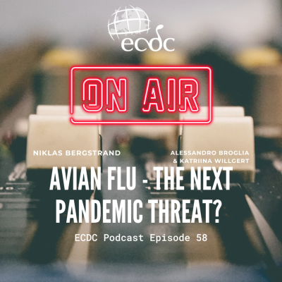 episode Episode 58 - Alessandro Broglia and Katriina Willgert - Avian Flu – The Next Pandemic Threat? artwork