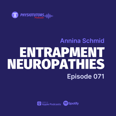 episode EP. 071: Nerves Under Pressure - A Deep Dive into Entrapment Neuropathies with Annina Schmid artwork