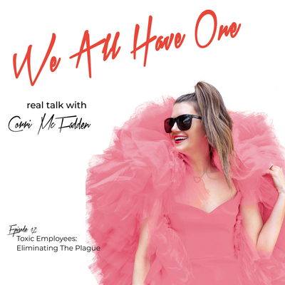 episode Toxic Employees: Eliminating The Plague artwork