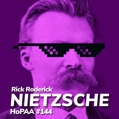 episode #144 - The Philosophy of Friedrich Nietzsche: Rick Roderick on Postmodernism, the Eternal Recurrence, Ressentiment, Master & Slave Morality, the Übermensch, and the Last Man artwork